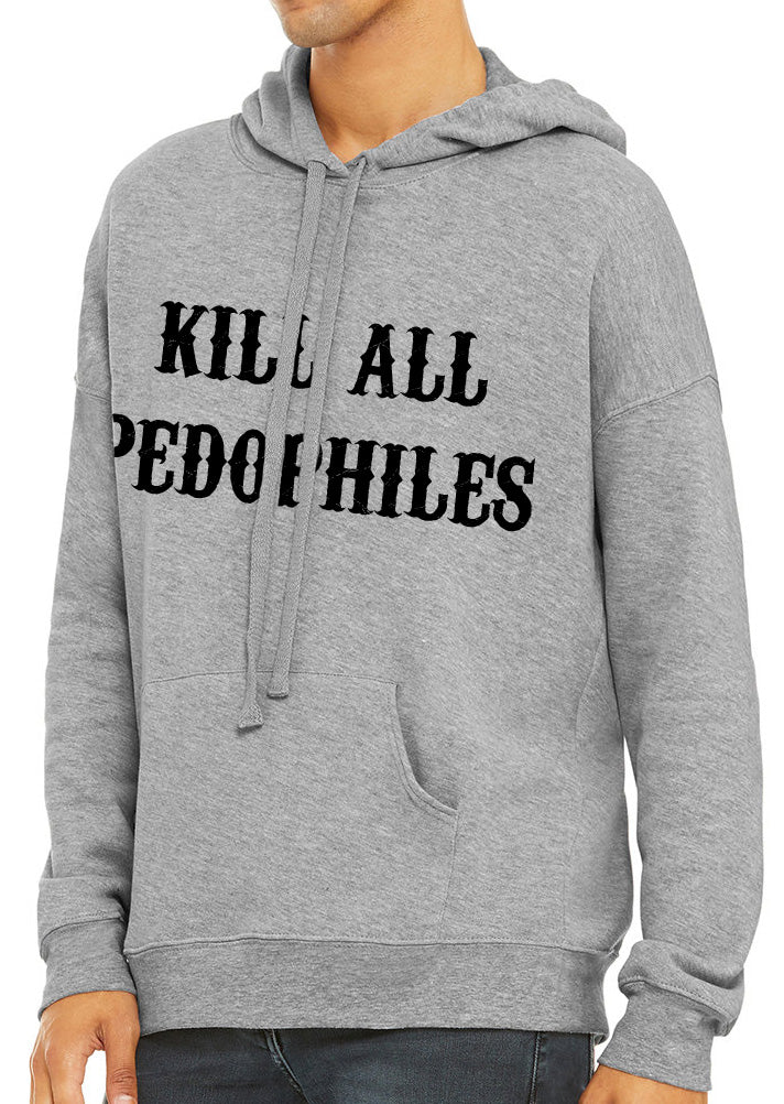 Kill All Pedophiles Unisex Sponge Fleece Hoodie