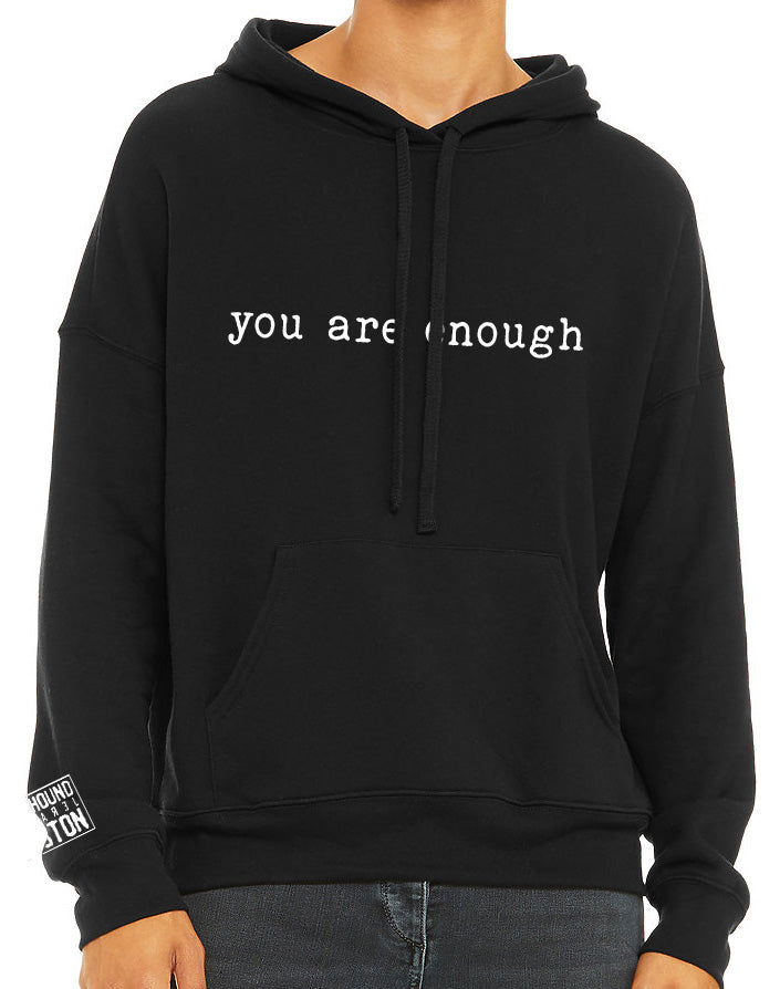 You Are Enough Sponge Fleece Hoodie