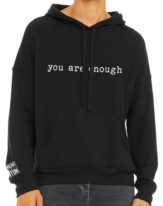 You Are Enough Sponge Fleece Hoodie