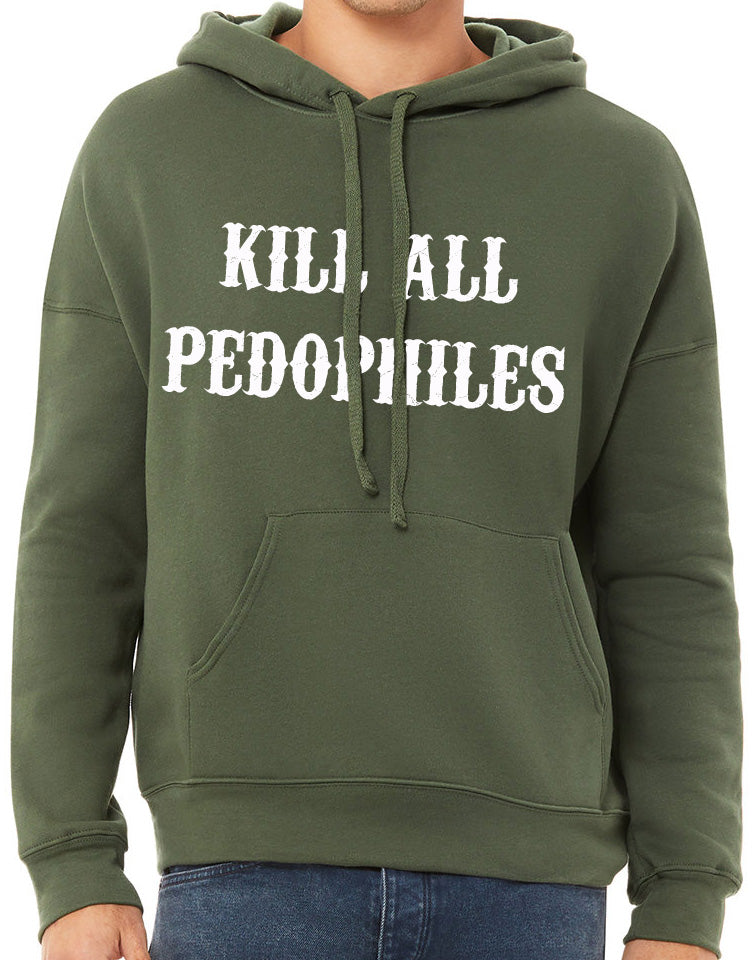 Kill All Pedophiles Unisex Sponge Fleece Hoodie