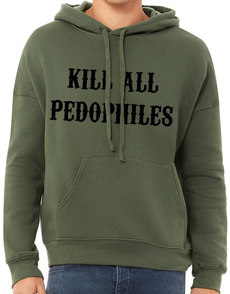 Kill All Pedophiles Unisex Sponge Fleece Hoodie