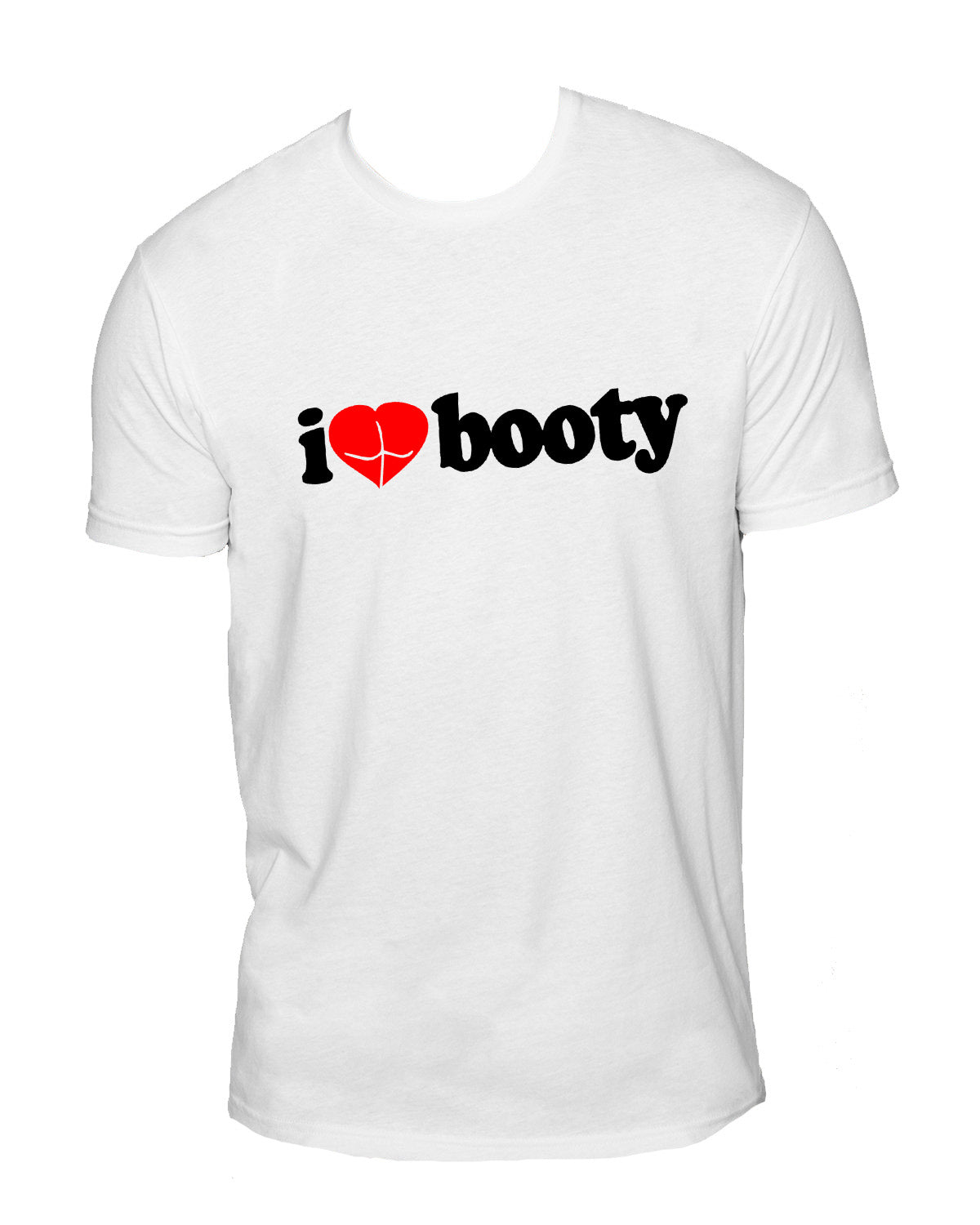 I Love Booty Sueded T-Shirt