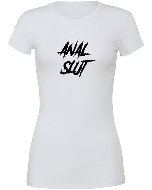 Anal Slut Women's  T-Shirt