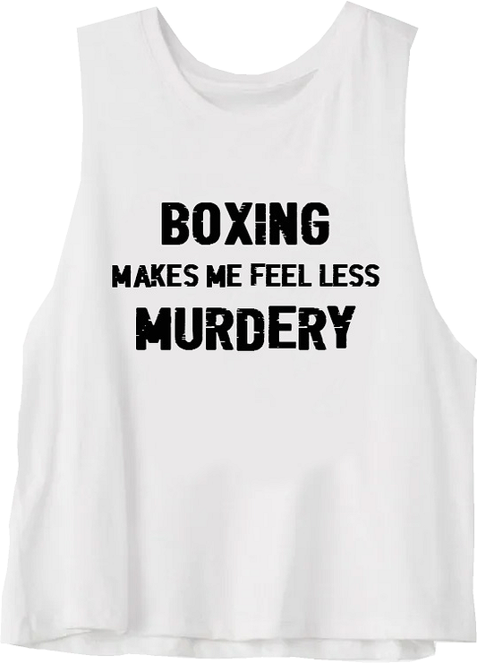 Boxing makes me feel less Murdery Womans Crop Tank Top