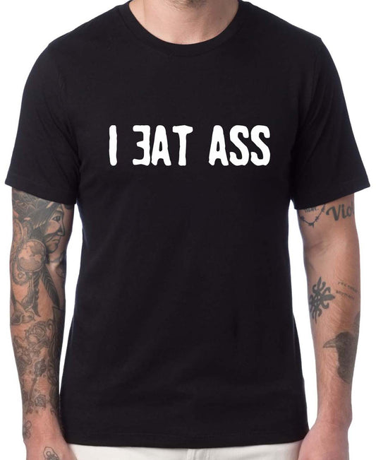 I Eat Ass Men's Sueded T-Shirt