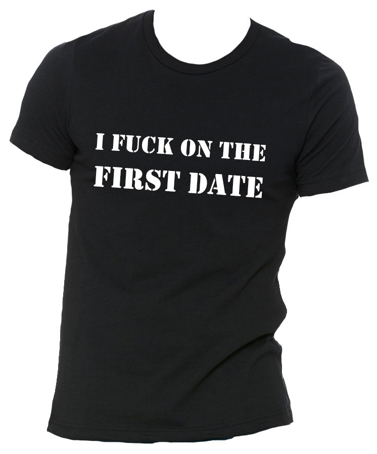 Fuck on the First Date Sueded T-Shirt