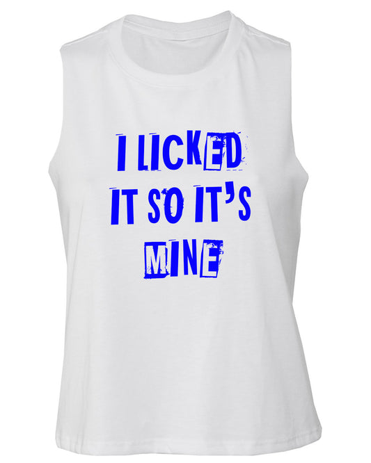 I Licked It Women's Cropped Tank