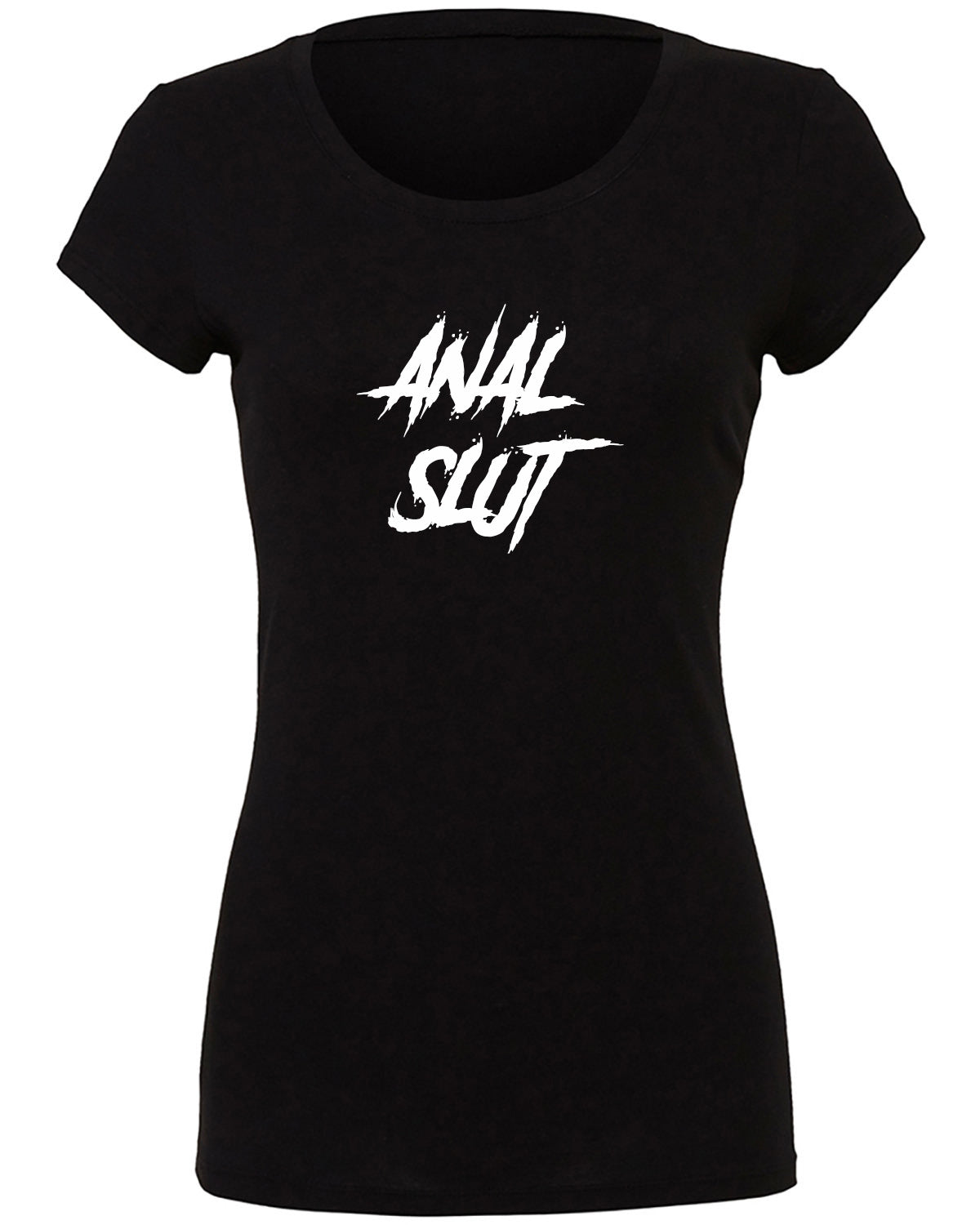 Anal Slut Women's  T-Shirt