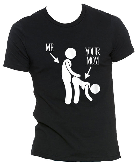 Me & Your Mom, Men's Sueded T-Shirt